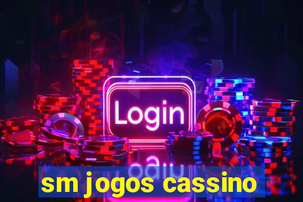 sm jogos cassino